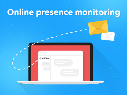Get alerts on your live chat status change Online presence monitoring feature has been released